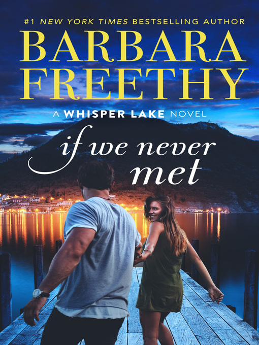 Title details for If We Never Met by Barbara Freethy - Wait list